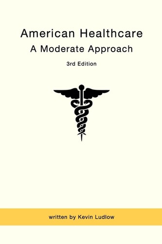 American Healthcare: a Moderate Approach 3rd Edition