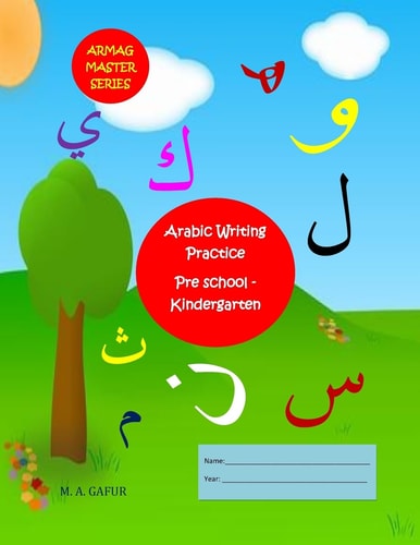 Arabic Writing Practice Pre School - Kindergarten 2 Years to 6 Years Old