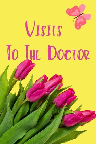 Visits to the Doctor Organize Your Visits to the Doctor- Follow Up Visit Clinic Or Hospital/ Doctor Appointment, Medical , Healthcare - Paperback, Size 6 X 9 Inches