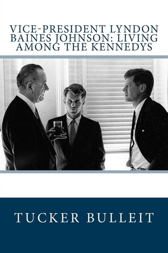 Vice-President Lyndon Baines Johnson Living Among the Kennedys