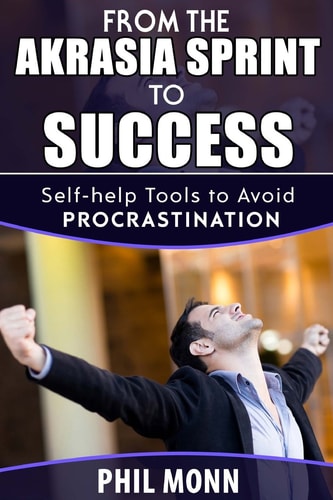 From the Akrasia Sprint to Success: Self-Help Tools to Avoid Procrastination