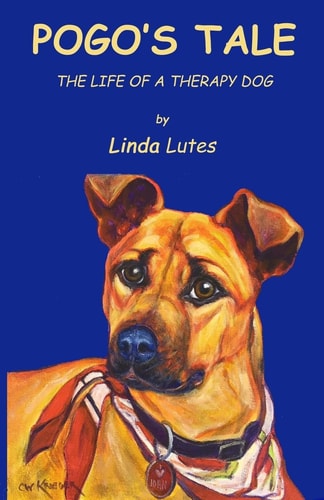 Pogo's Tale The Life of a Therapy Dog