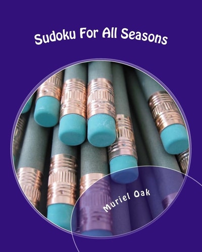 Sudoku For All Seasons To Enjoy Any Time of The Year!