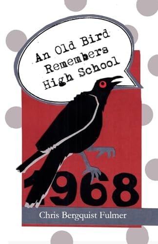 An Old Bird Remembers High School
