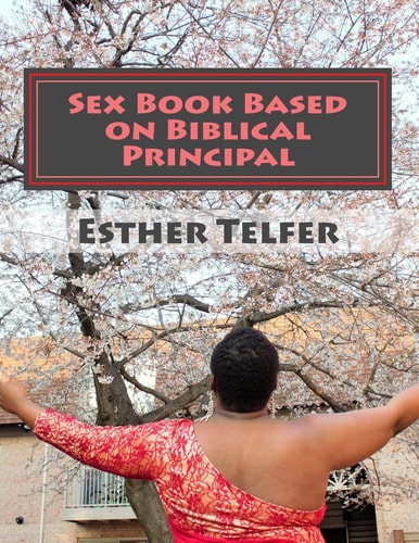 Sex Book Based on Biblical Principal Sex Book Based on Bible and Experience