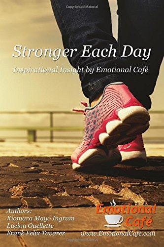 Stronger Each Day Inspirational Insight from Emotional Café