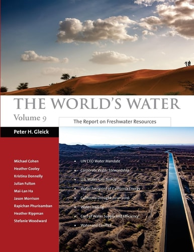 The World's Water Volume 9 The Report on Freshwater Resources