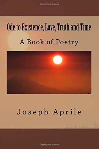 Ode to Existence, Love, Truth and Time Poetry