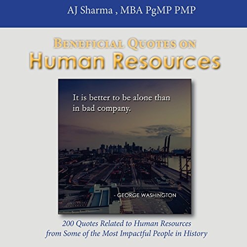 Beneficial Quotes on Human Resources 200 Quotes Related to Human Resources from Some of the Most Impactful People in History