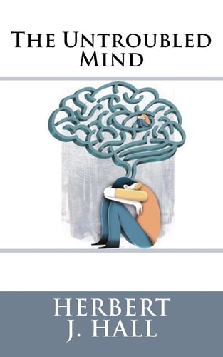 The Untroubled Mind