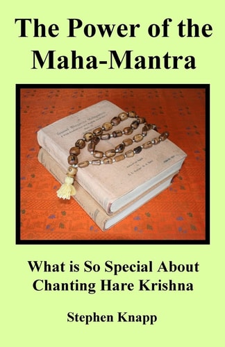 The Power of the Maha-Mantra What Is So Special about Chanting Hare Krishna