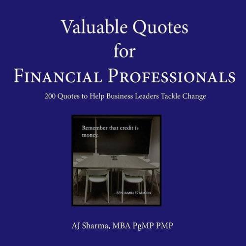 Valuable Quotes for Financial Professionals 200 Quotes to Help Business Leaders Tackle Change