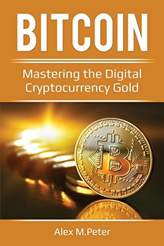 Bitcoin Mastering the Digital Cryptocurrency Gold