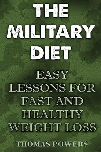 The Military Diet Easy Lessons For Fast And Healthy Weight Loss