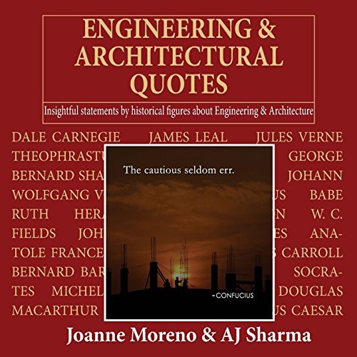 Engineering and Architectural Quotes Insightful Statements by Historical Figures about Engineering and Architecture