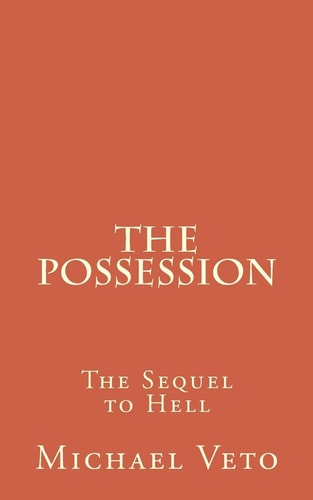 The Possession The Sequel to Hell
