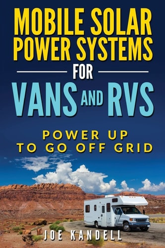 Mobile Solar Power Systems for Vans and RVs Power Up to Go Off Grid