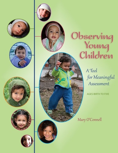 Observing Young Children A Tool for Meaningful Assessment (ages Birth to Five)