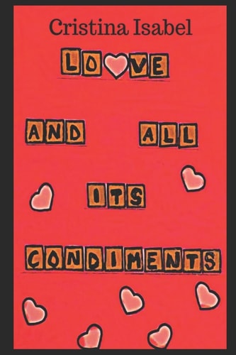 Love and All Its Condiments