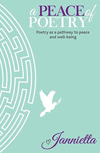 A Peace of Poetry Poetry As a Pathway to Peace and Wellbeing