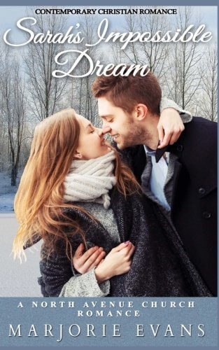 Contemporary Christian Romance: Sarah's Impossible Dream A North Avenue Church Romance