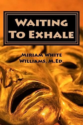 Waiting To Exhale Facing Fear and Finding Joy - The New Normal