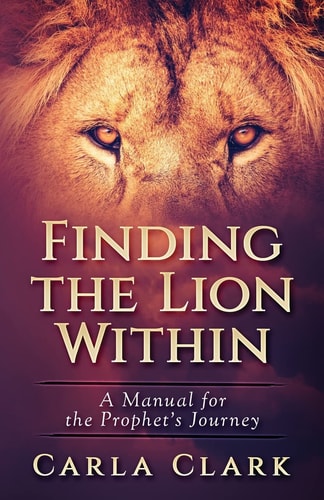 Finding the LION Within A Manual of The Prophet's Journey