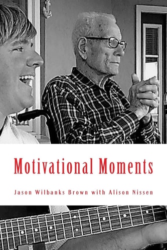 Motivational Moments 52 Weeks of Inspiration and Motivation to Help You Become a Better...