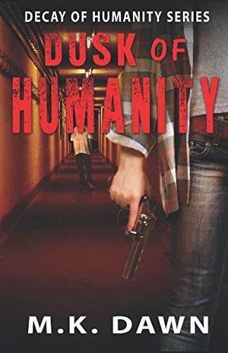 Dusk of Humanity Book 1 in the Dusk of Humanity Series