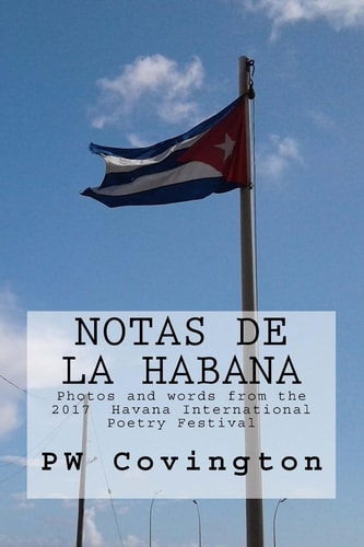 Notas de La Habana Photos and Words from the 2017 Havana International Poetry Festival