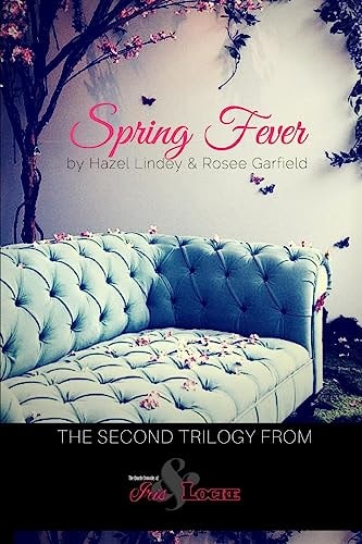 Spring Fever The Complete Second Trilogy