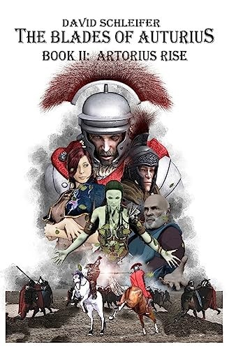 The Blades of Auturius: Book II Artorius Rise