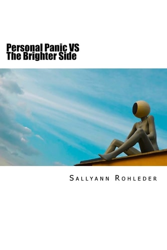 Personal Panic Vs the Brighter Side An Anthology of Poems