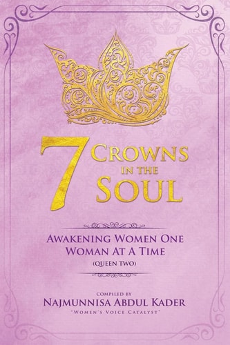 7 Crowns In The Soul (QUEEN 2) Awakening Women One Woman At ATime