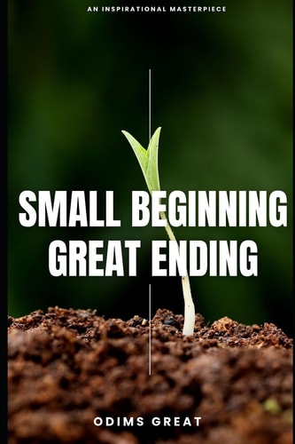 Small Beginning, Great Ending