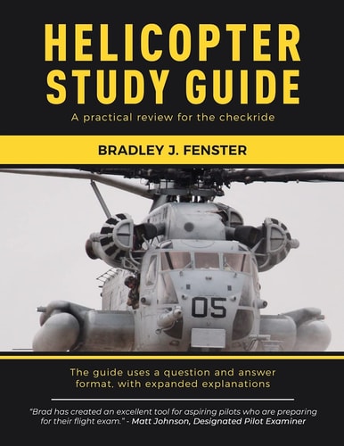 Helicopter Study Guide A Practical Review for the Checkride