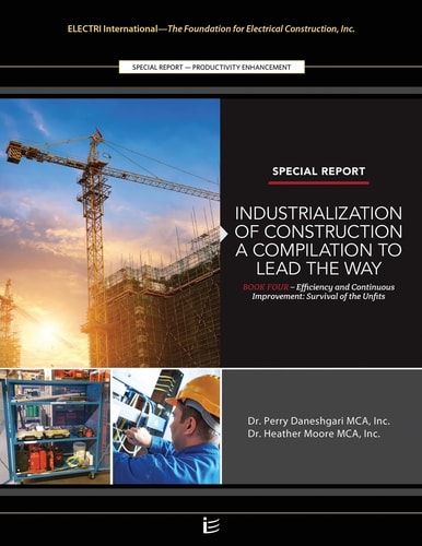 Efficiency and Continuous Improvement Survival of the Unfits: Industrialization of Construction(R) A Compilation to Lead The Way - Book 4