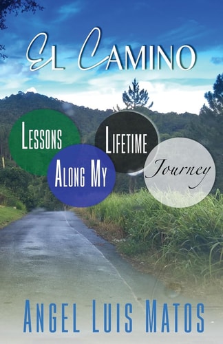 El Camino Lessons Along My Lifetime Journey