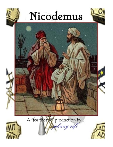Nicodemus - The Play