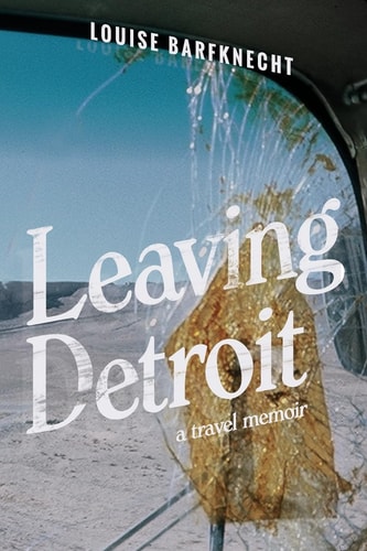 Leaving Detroit A Memoir