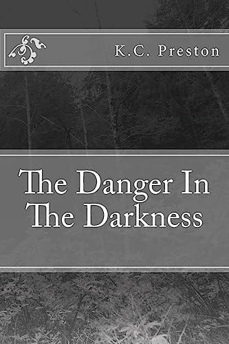 The Danger In The Darkness