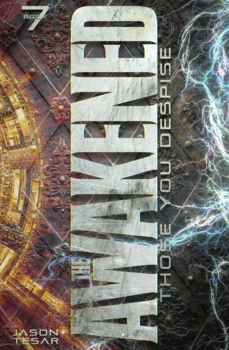 Those You Despise The Awakened Book 7
