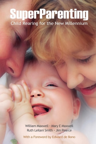 SuperParenting Child Rearing for the New Millennium
