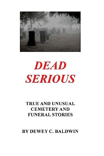 Dead Serious Unusual Cemetery Stories