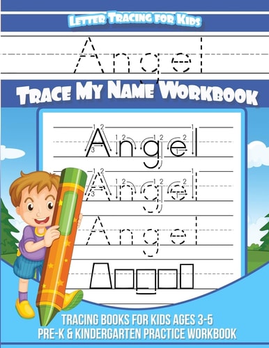 Angel Letter Tracing for Kids Trace My Name Workbook Tracing Books for Kids Ages 3 - 5 Pre-K and Kindergarten Practice Workbook