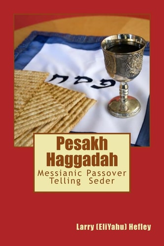 Pesakh Haggadah Messianic Exodus Telling Seder