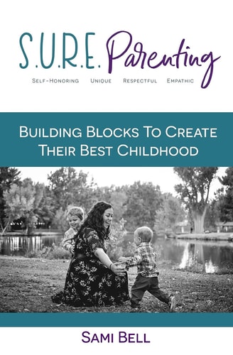 S. U. R. E. Parenting Building Blocks to Create Their Best Childhood