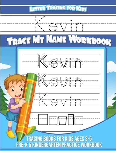 Kevin Letter Tracing for Kids Trace My Name Workbook Tracing Books for Kids Ages 3 - 5 Pre-K and Kindergarten Practice Workbook