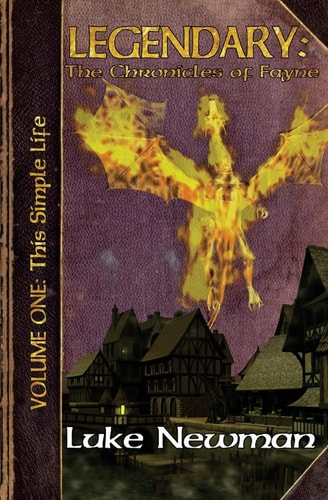 Legendary The Chronicles of Fayne: This Simple Life
