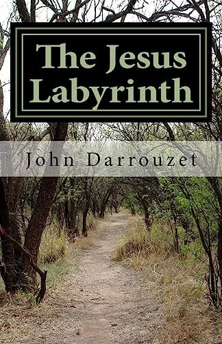 The Jesus Labyrinth A Workbook to Help You Decide the Answer That Fits Your Issue